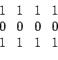 \begin{displaymath}\begin{array}{cccc} 1 & 1 & 1 & 1  0 & 0 & 0 & 0  1 & 1 & 1 & 1 \end{array}\end{displaymath}
