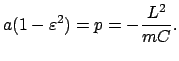 $\displaystyle a(1-\varepsilon^2) = p = -\frac{L^2}{mC} .
$