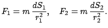 $\displaystyle F_{1} = m   \frac{dS_{1}}{r^{2}_{1}}, \quad F_{2} = m   \frac{dS_{2}}{r^{2}_{2}}.$