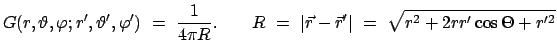 $\displaystyle G(r,\vartheta,\varphi ; r',\vartheta',\varphi')  =  \frac{1}{4 ...
...=  \vert\vec{r} - \vec{r}'\vert  =  \sqrt{r^2 + 2 r r' \cos\Theta + r'^{2}}
$