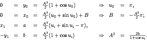 \begin{displaymath}\begin{array}{lclclclcl} 0 & = & y_{0} & = & \frac{A^2}{2} (1...
...\Rightarrow & A^2 & = & \frac{2b}{1 + \cos u_{i}} . \end{array}\end{displaymath}