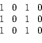 \begin{displaymath}\begin{array}{cccc} 1 & 0 & 1 & 0  1 & 0 & 1 & 0  1 & 0 & 1 & 0 \end{array}\end{displaymath}
