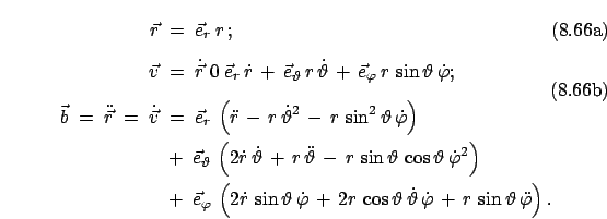 \begin{subequations}\begin{align}\vec{r}\;&=\;\vec{e}_r r ;  [0.5em] \vec{v}...
...eta  \ddot{\varphi}\right). \nonumber \end{split} \end{align}\end{subequations}