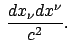$\displaystyle   \frac{dx_{\nu} dx^{\nu}}{c^2} .$
