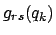 $\displaystyle g_{rs}(q_{k})$