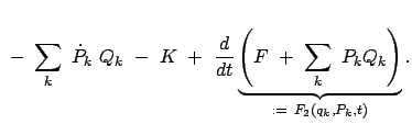 $\displaystyle  -  \sum_k  \dot{P}_k  Q_k  -  K  + \
\frac{d}{dt} \underbrace{\left( F  +  \sum_k  P_k Q_k \right)}_{:=  F_2 (q_k, P_k,t)} .$