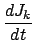 $\displaystyle \frac{dJ_k}{dt}$