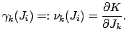 $\displaystyle \gamma_k(J_i) =: \nu_k(J_i) = \frac{\partial K}{\partial J_k}.$