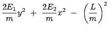 $\displaystyle \frac{2E_1}{m} y^2  +  \frac{2E_2}{m} x^2  -  \left( \frac{L}{m} \right)^2  $