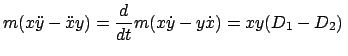 $\displaystyle m(x\ddot{y} - \ddot{x}y) = \frac{d}{dt} m (x\dot{y} - y \dot{x}) =
xy(D_{1} - D_{2})  $