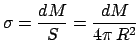 $\displaystyle \sigma = \frac{dM}{S} = \frac{dM}{4\pi  R^{2}}$