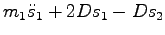 $\displaystyle m_1 \ddot s_{1} + 2D s_{1} -D s_{2}$