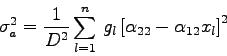 \begin{displaymath}
\sigma_{a}^{2}=\frac{1}{D^{2}}\sum_{l=1}^{n} g_{l}
\left[\alpha_{22}-\alpha_{12} x_{l}\right]^{2}
\end{displaymath}