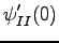 $\displaystyle \psi'_{II}(0)$