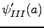 $\displaystyle \psi'_{III}(a)$